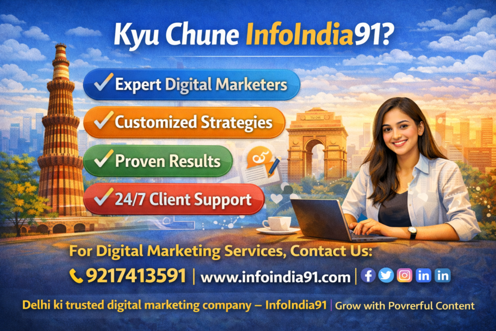 Kyu chune InfoIndia91 trusted digital marketing company in Delhi with expert team and proven results