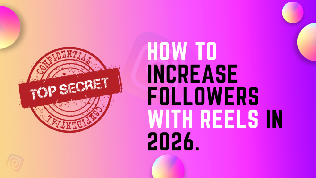 Top secret Instagram Reels growth hacks 2026 - confidential strategies to increase followers with reels fast (infoindia91.com)